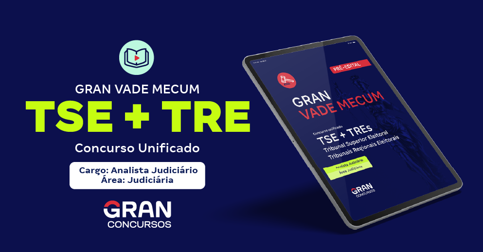Gran Vade Mecum - TSE + TREs (Concurso Unificado) - Analista Judiciário - Área: Judiciária - Pré-Edital