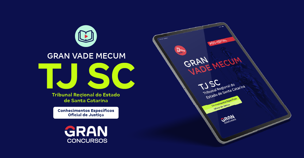 Gran Vade Mecum - TJ/SC - Conhecimentos Específicos - Cargo: Oficial de Justiça - Pós-Edital