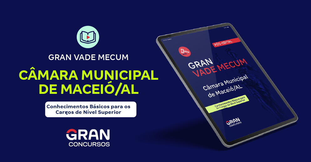 Gran Vade Mecum - Câmara Municipal de Maceió/AL - Conhecimentos Básicos Para os Cargos De Nível Superior