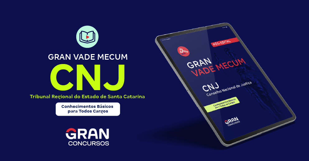 Gran Vade Mecum - CNJ - Conhecimentos básicos para todos os cargos - Pós-Edital