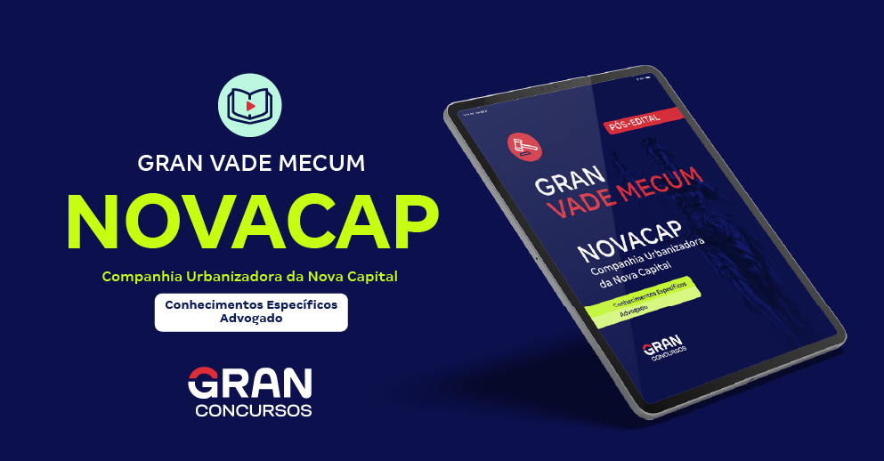 Gran Vade Mecum - NOVACAP - Conhecimentos Específicos - Advogado