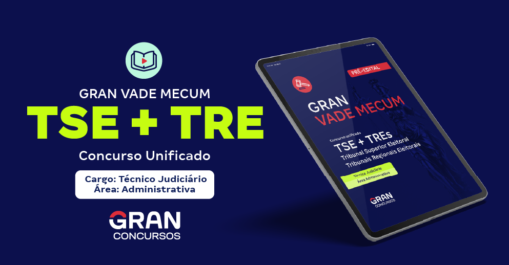 Gran Vade Mecum - TSE + TREs (Concurso Unificado)