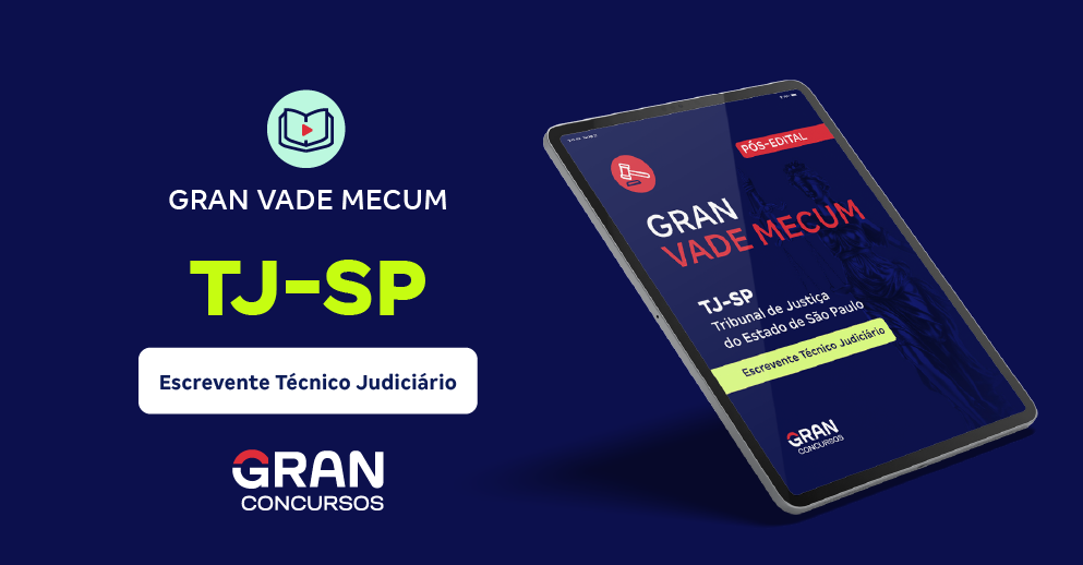 Gran Vade Mecum - TJ/SP - Escrevente Técnico Judiciário - Pós-Edital