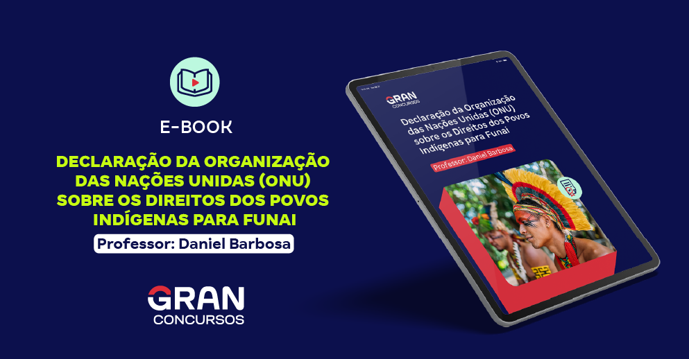 Declaração da Organização das Nações Unidas (ONU) sobre os Direitos dos Povos Indígenas para FUNAI