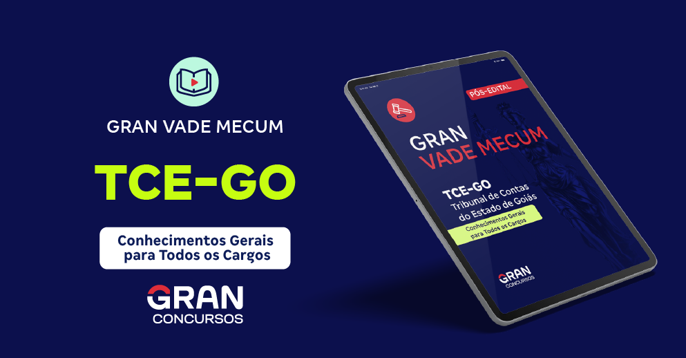 Gran Vade Mecum - TCE GO - Conhecimentos Gerais para todos os cargos  - Pós-Edital