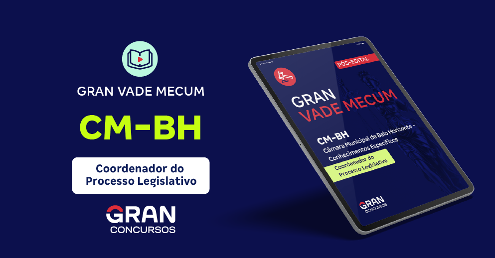 Gran Vade Mecum - Câmara Municipal de BH - Conhecimentos Específicos - Cargo: Coordenador do Processo Legislativo