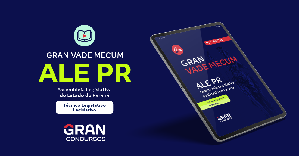 Gran Vade Mecum - ALEP/ PR - Assembleia Legislativa do Estado do Paraná - Técnico Legislativo - Legislativo - Pós-Edital