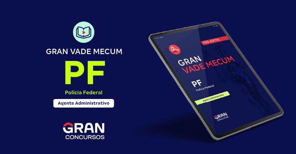 Ebook - Vade Mecum - PF - Agente Administrativo (Pós-Edital)