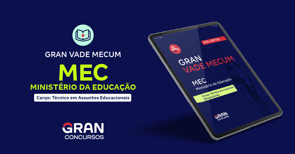 Gran Vade Mecum - MEC - Técnico em Assuntos Educacionais - Pós-Edital