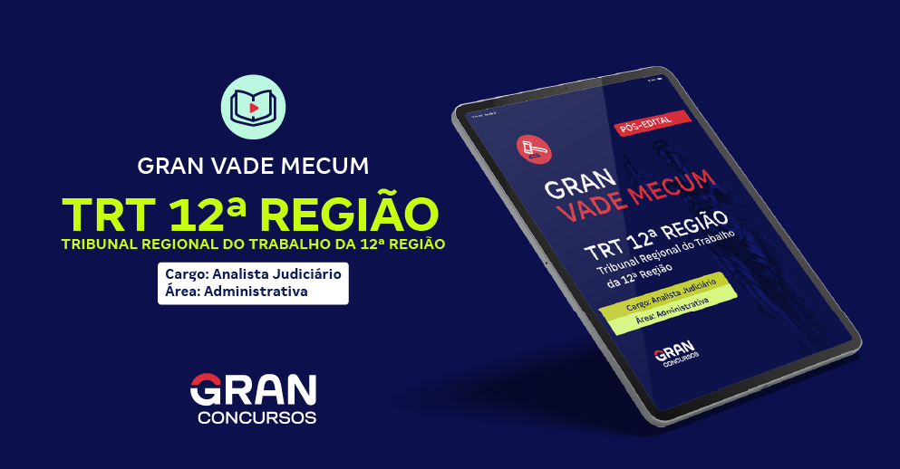 Gran Vade Mecum - TRT 12ª Região - Analista Judiciário Área: Administrativa - Pós-Edital;