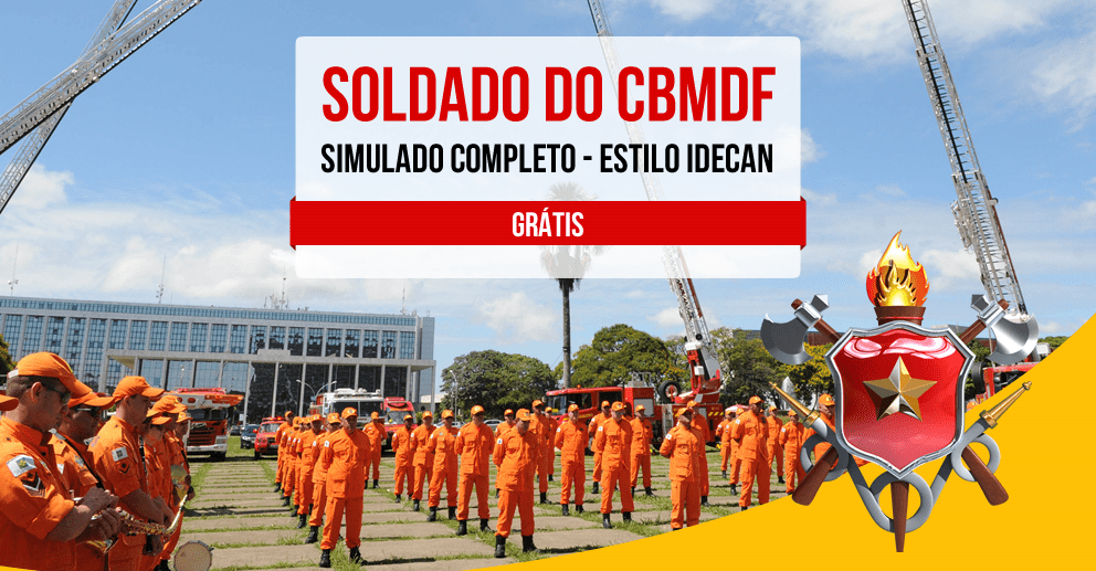 Soldado do CBMDF - Simulado completo estilo IDECAN Soldado do CBMDF - Simulado completo estilo IDECAN