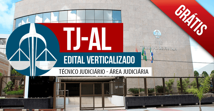 Edital Verticalizado Tj Al Tecnico Judiciario Area Judiciaria
