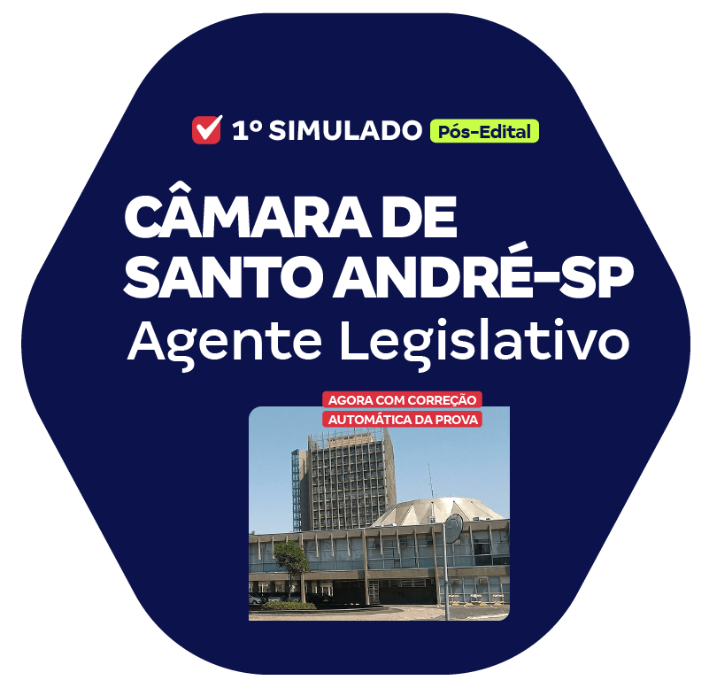 Câmara de Santo André  SP - 1° Simulado - Agente Legislativo I (Pós-Edital)