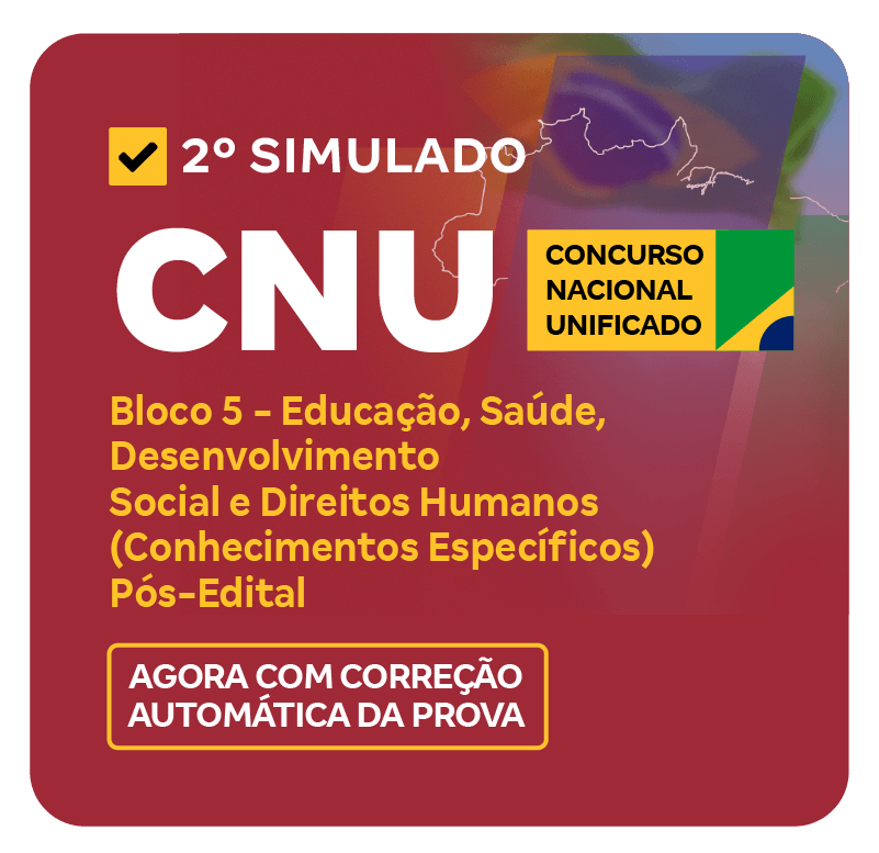 2° Simulado Bloco 5 Educação, Saúde, Desenvolvimento Social e Direitos Humanos Conhecimentos Específicos Pós-Edital LP 800X776-8