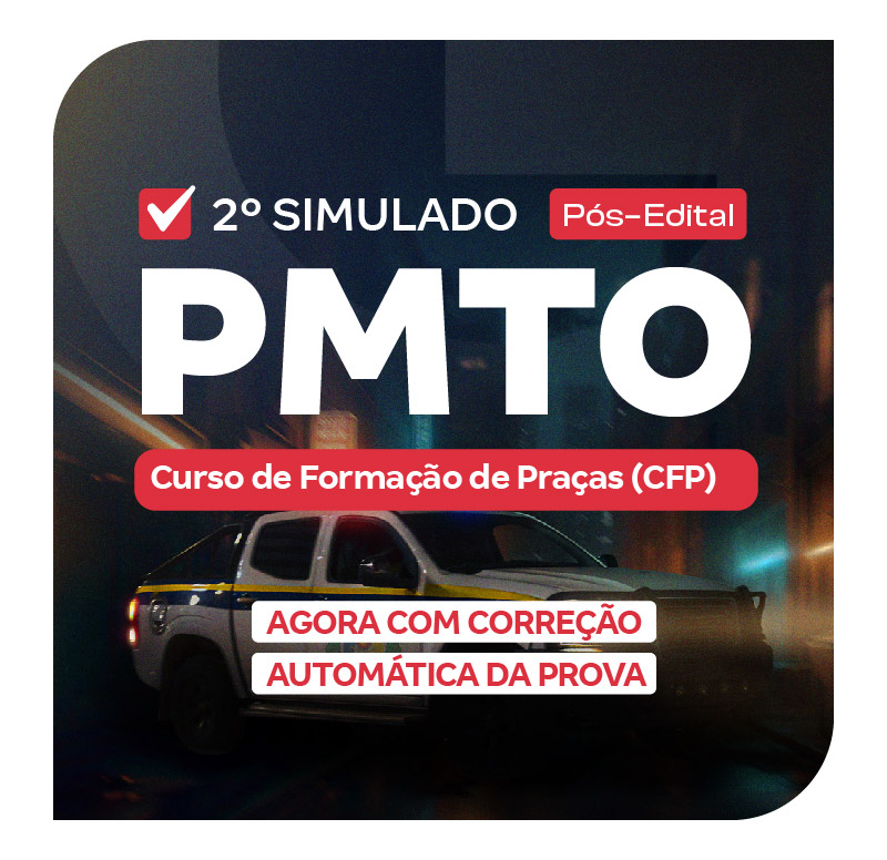 2o SIMULADO - PM TO - CURSO DE FORMAÇÃO DE PRAÇAS (CFP) (PÓS-EDITAL)__LP