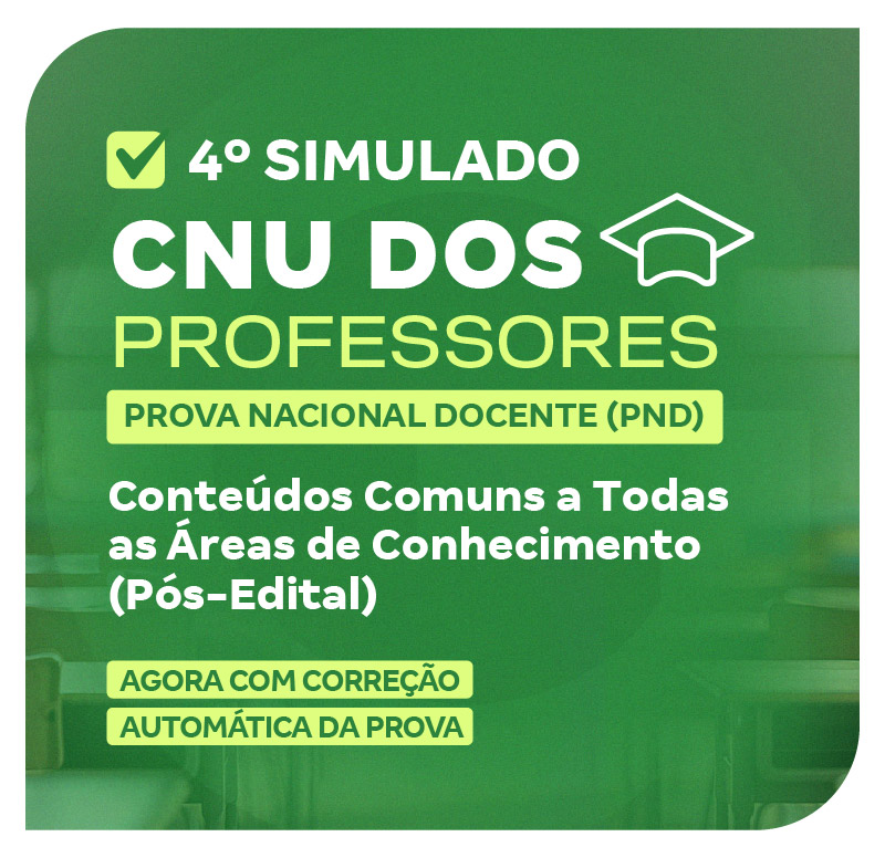 4o SIMULADO - PND - CONTEÚDOS COMUNS TODAS ÁREAS CONHECIMENTO (PÓS-EDITAL)__PNG_800x776