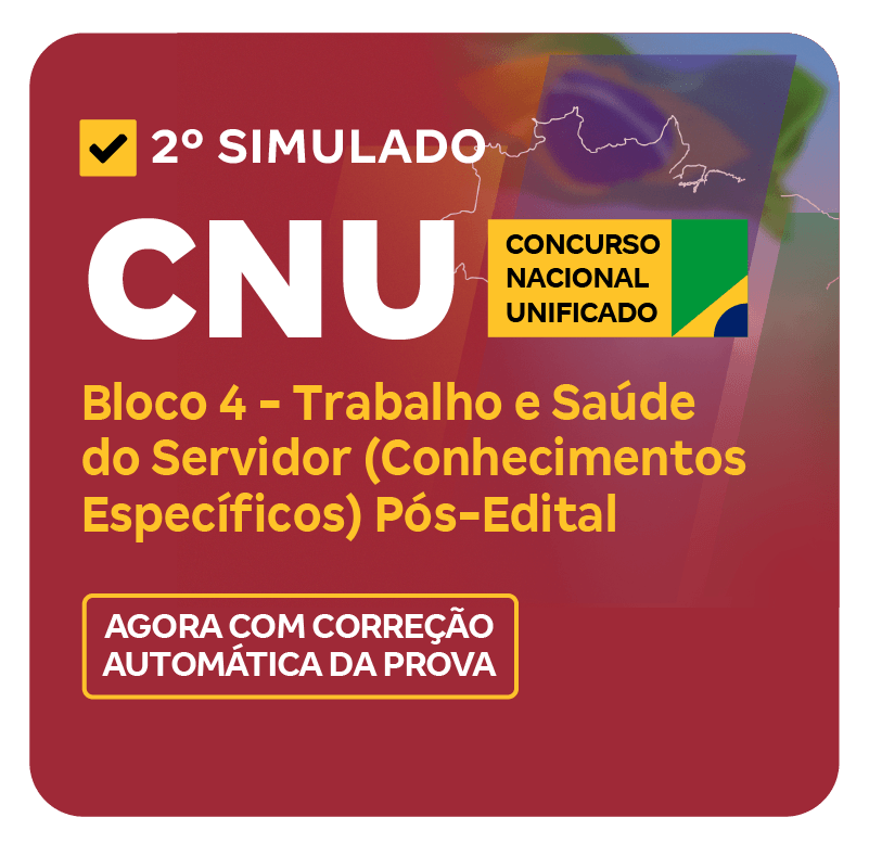 CNU 2° Simulado Bloco 4  Trabalho e Saúde do Servidor Conhecimentos Específicos Pós-Edital _Stories_1080x1920-8