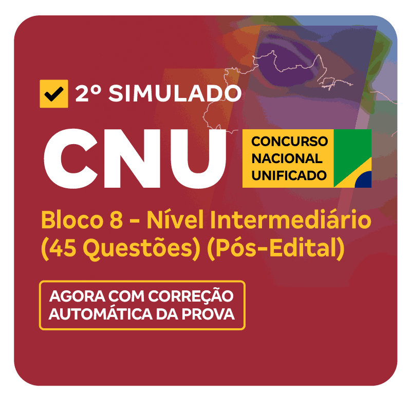 CNU---2°-Simulado---Bloco-8---Nível-Intermediário-(45-Questões)(Pós-Edital)-LP