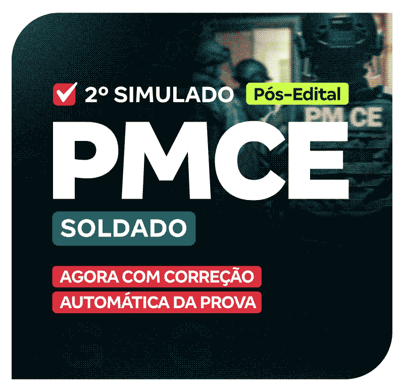 PM CE - 2º Simulado - Soldado (Pós-Edital)