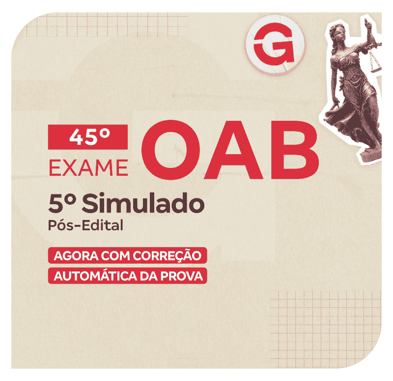 5º Simulado OAB - 45º Exame de Ordem Unificado (Pós-Edital)