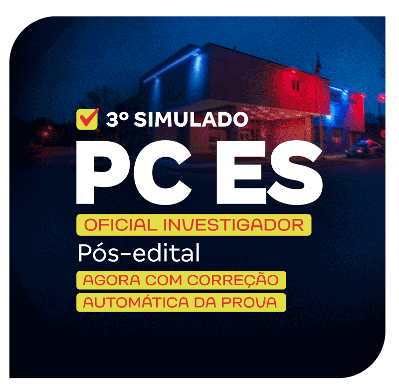 PC ES - 3º Simulado - Oficial Investigador (Pós-edital)