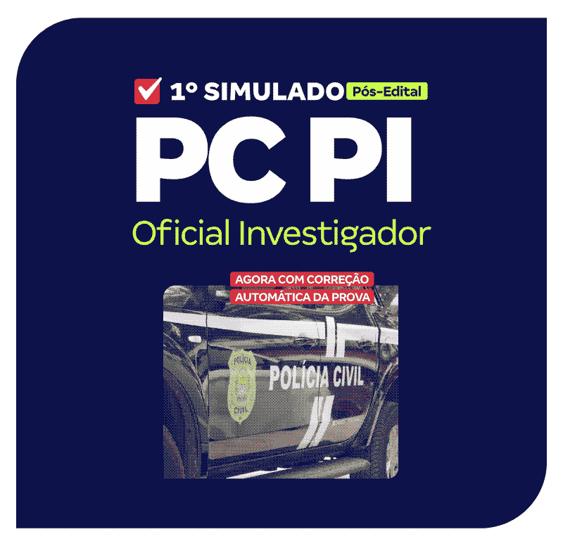PC PI - 1º Simulado - Oficial Investigador (Pós-edital)