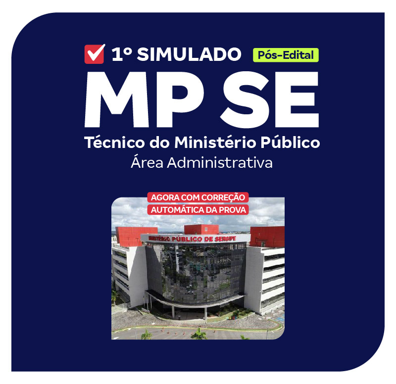 MP SE - 1º Simulado - Técnico do Ministério Público - Área Administrativa (Pós-edital)