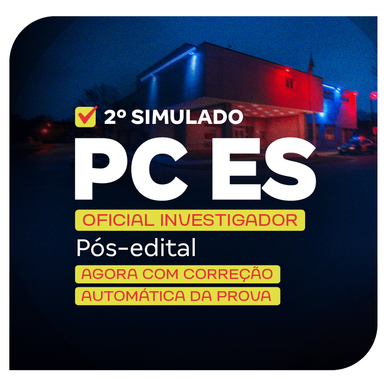 PC ES - 2º Simulado - Oficial Investigador (Pós-edital)