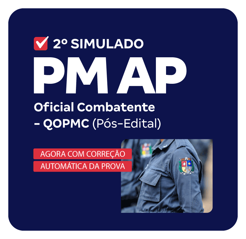 PM AP - 2o Simulado - Oficial Combatente - QOPMC (Pós-Edital)_LP