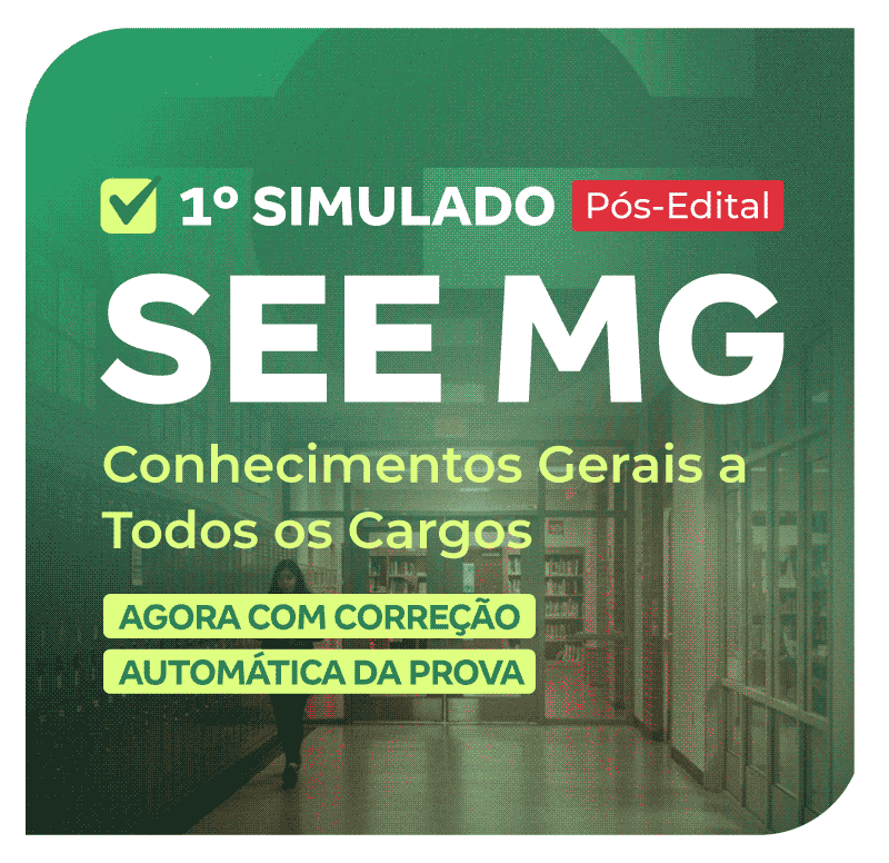 SEE MG - 1o Simulado - Conhecimentos Gerais a Todos (Pós-Edital)_PNG_800x776