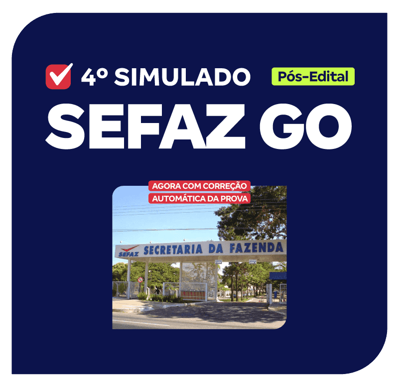SEFAZ GO - 4° Simulado - Simulados Gratuitos