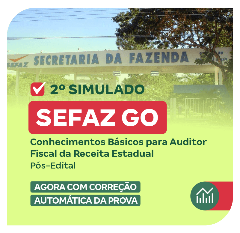 SEFAZ GO - 2° Simulado - Conhecimentos Básicos para Auditor - Fiscal da Receita Estadual (Pós-Edital)