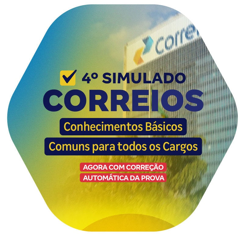 SIMULADO - CORREIOS - 4o SIMULADO - CON BÁSICOS COMUNS TODOS CARGOS_LP