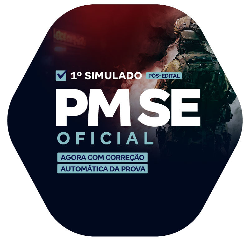PM SE - 1º Simulado -  Oficial (Pós-Edital)