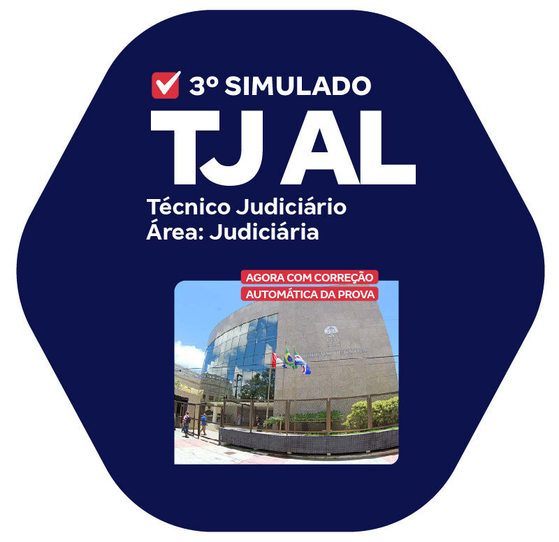 TJ AL - 3º Simulado Técnico Judiciário - Área Judiciária (Pós-Edital)