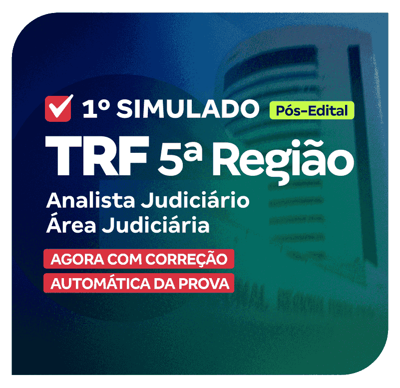 SIMULADO - TRF 5a Região - 1o Simulado - Analista Judiciário - Área Judiciária_PNG_800x776