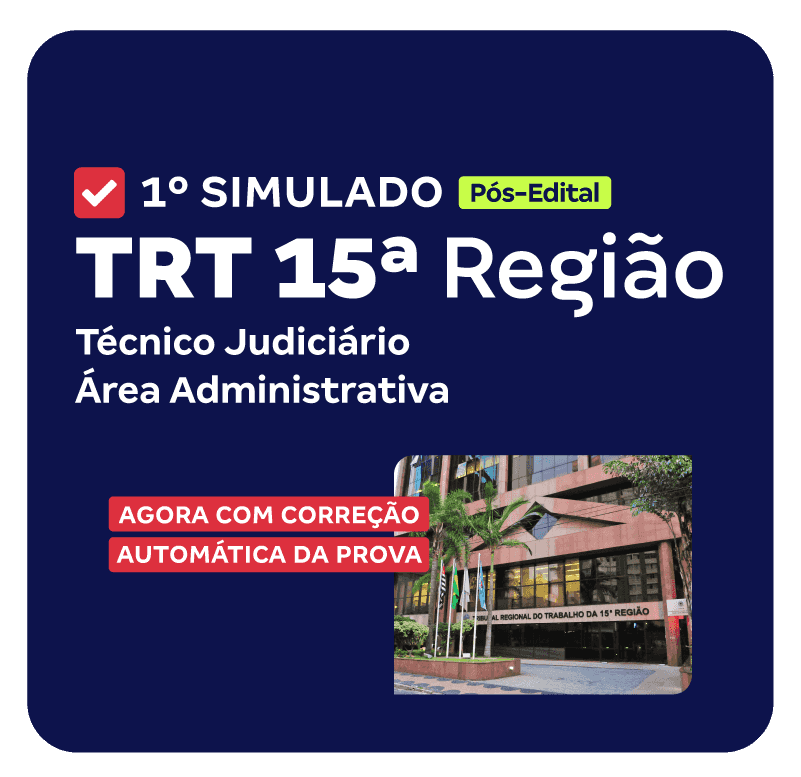 SIMULADO - __TRT 15a Região - 1o Simulado - Técnico Judiciário - Área Administrativa_PNG_800x776