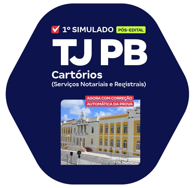 TJ PB - 1º Simulado - Cartórios (Serviços Notariais e Registrais) (Pós-Edital)