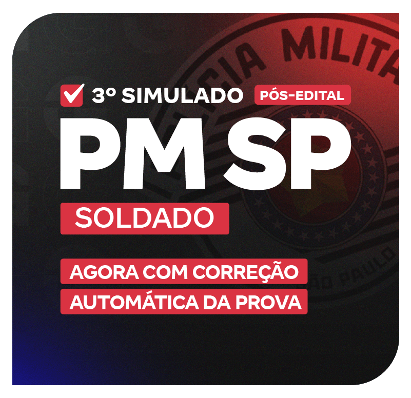 SIMULADOS CRONOGRAMA PM SP  3o Simulado - Soldado Pós-Edital PM SP - _800x776-8