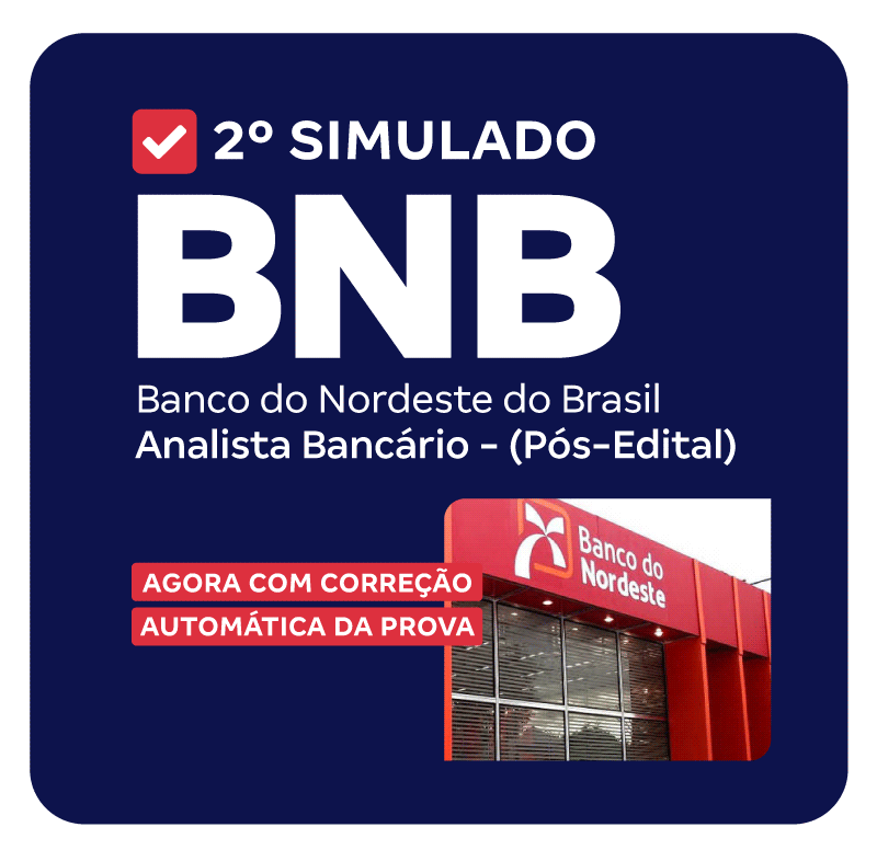 SIMULADOS-CRONOGRAMA---BNB---BANCO-DO-NORDESTE-DO-BRASIL---2°-SIMULADO---ANALISTA-BANCÁRIO---LP