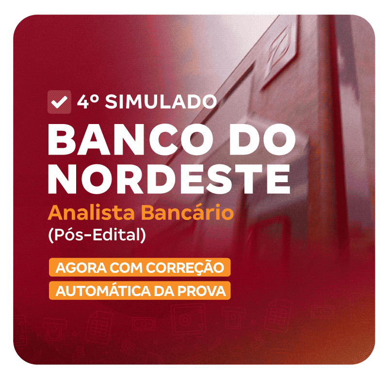 BNB - Banco do Nordeste do Brasil S.A - 4° Simulado - Analista Bancário (Pós-Edital)
