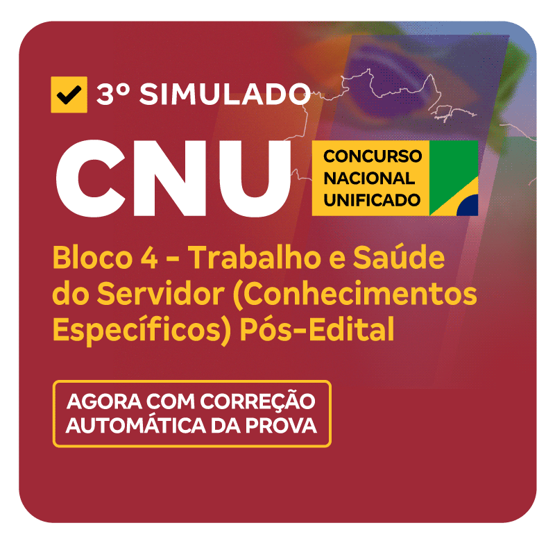 SIMULADOS-CRONOGRAMA---CNU---3°-SIM--BL-4--TRABALHO-SAÚDE-SERVIDOR-CONH-ESPEC-PÓS-EDITAL---LP