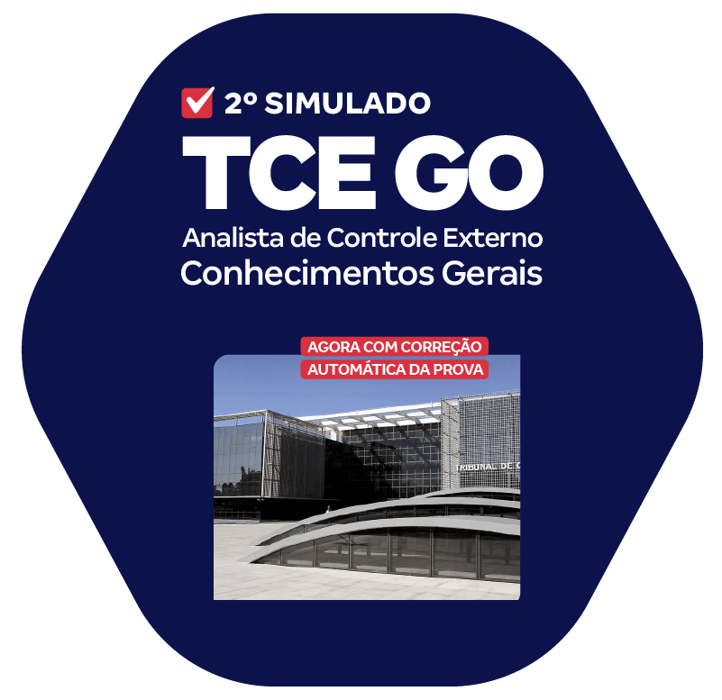 TCE GO - 2º Simulado - Tribunal de Contas do Estado de Goiás - Analista de Controle Externo - Conhecimentos Gerais