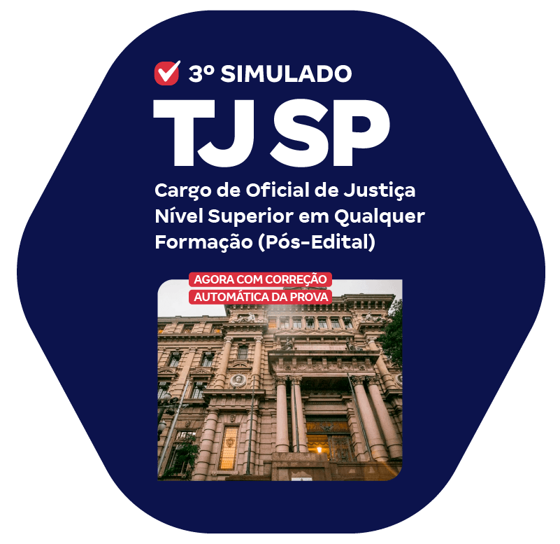 TJ SP - 3° Simulado - Cargo de Oficial de Justiça