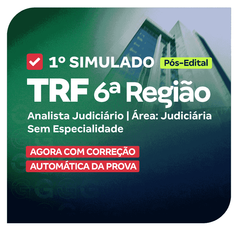 TRF 6a Região - 1o Simulado - Cargo 23 Analista Judiciário - Área Judiciária_PNG_800x776