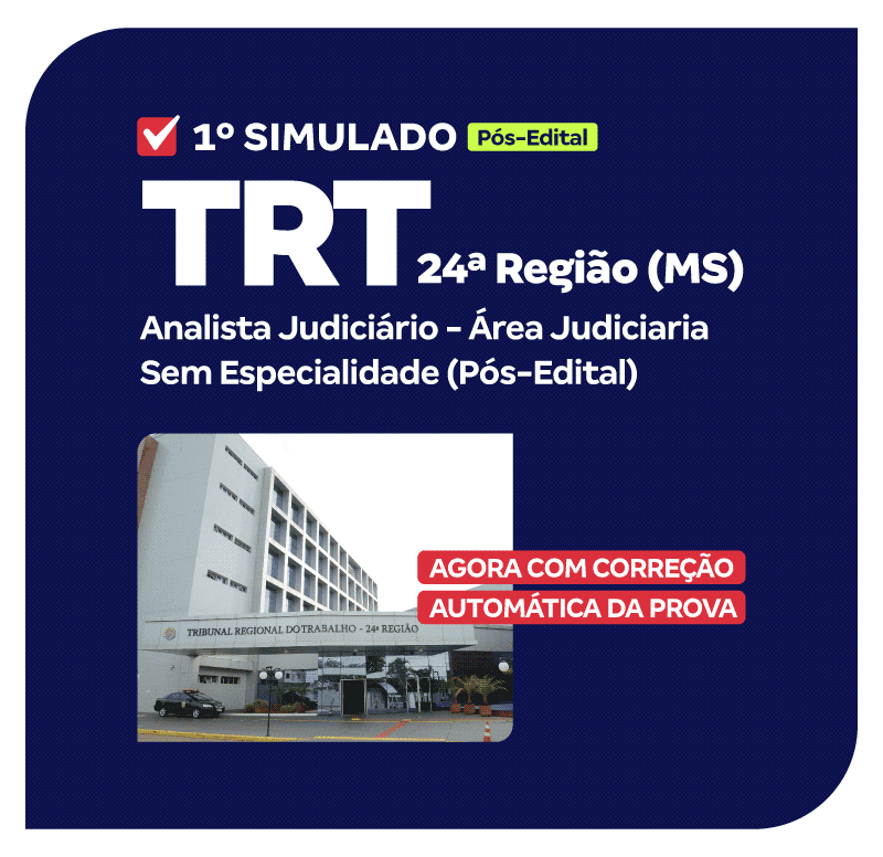 TRT 24ª Região (MS) - 1º Simulado - Analista Judiciário - Área Judiciaria - Sem Especialidade (Pós-Edital)