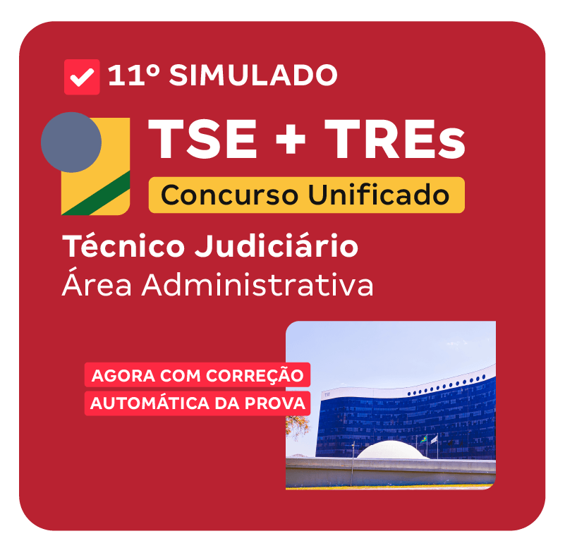 TSE + TREs - 11 Simulado - Técnico Judiciário - Área Administrativa - Landing 800x776-8