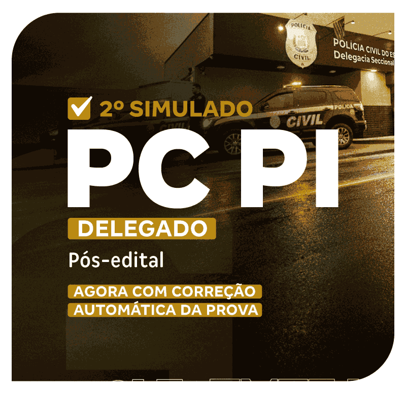 PC PI - 2º Simulado - Delegado (Pós-edital)