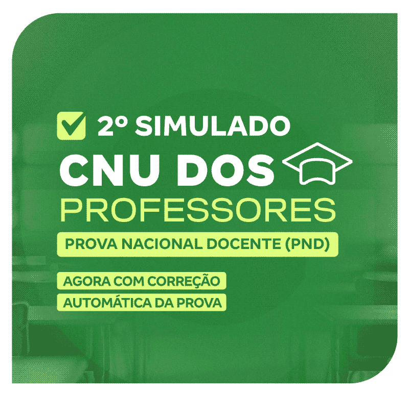 Prova Nacional Docente - PND (CNU Professores) - Simulados - 24/08 