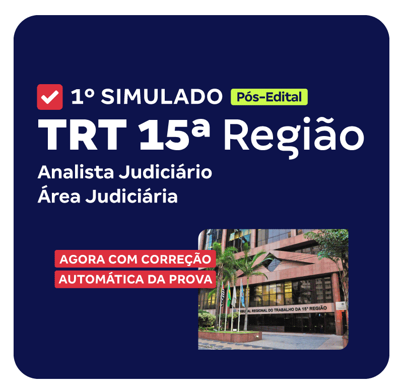 TRT 15ª Região - 1º Simulado - Analista Judiciário - Área Judiciária (Pós-Edital)